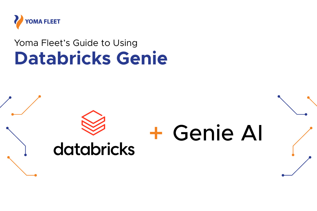 From Prompt to SQL: Yoma Fleet’s Guide to Using Databricks Genie